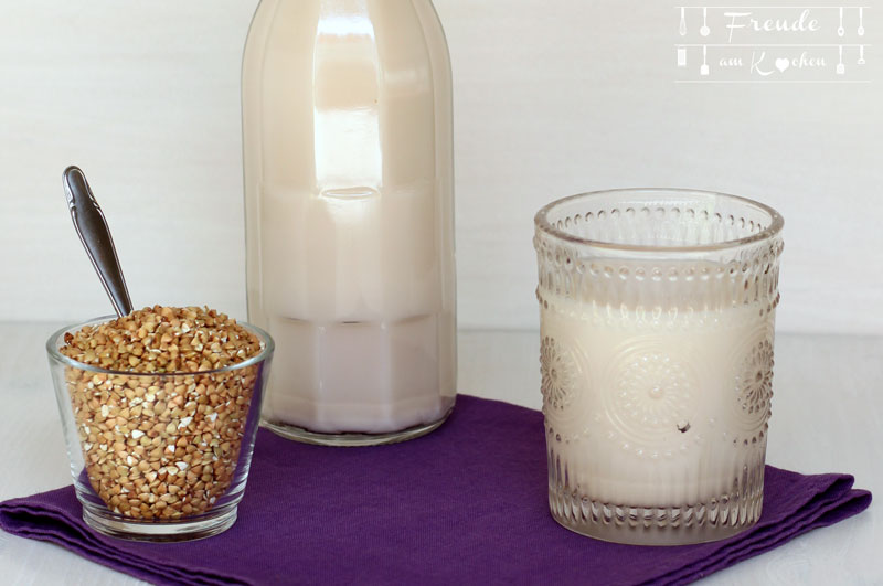 Buchweizen Milch, oder eigentlich Buchweizendrink selbermachen - Freude am Kochen