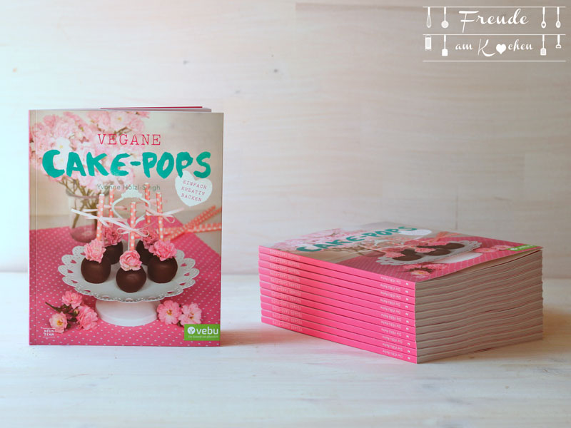 Vegane Cakepops - Buch - Yvonne Hölzl-Singh - Neunzehn Verlag - Freude am Kochen - Vegane Cake-Pops
