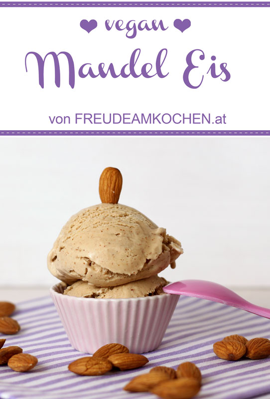 Supergeniales Mandel Eis vegan - Freude am Kochen