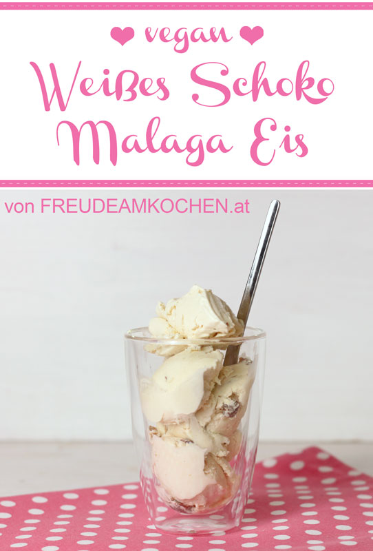 Weißes Schokolade Malaga Eis vegan - Freude am Kochen