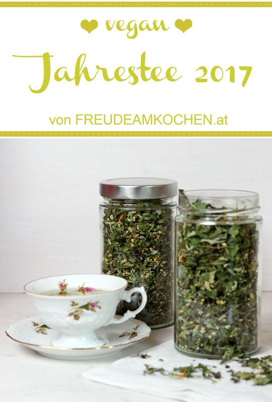 Kräutertee selbermachen - Jahrestee 2017 - Freude am Kochen vegan