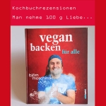 Rezension: Vegan Backen für alle von Björn Moschinski