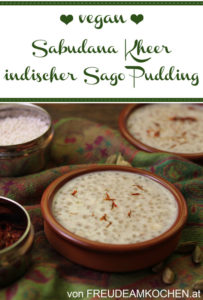 Indischer Sago Pudding - Sabudana Kheer - Freude am Kochen vegan