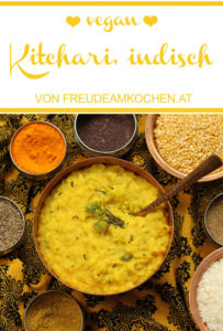Kitchari Grundrezept - Ayurveda Soulfood - Kitcheri - Freude am Kochen vegan